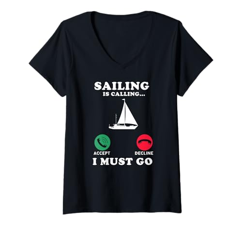 Damen Segeln Ruft Und Ich Muss Los Lustiger Bootsspruch T-Shirt mit V-Ausschnitt von Witzige Segelhumor Für Ozeanliebhaber