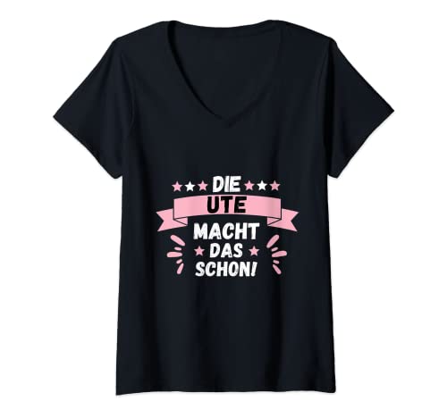 Damen Lustiges Die Ute Macht Das Schon! Vorname Personalisiert T-Shirt mit V-Ausschnitt Damen Lustiges Die Ute Macht Das Schon! Vorname Personalisiert T-Shirt mit V-Ausschnitt von Witzige Spruchideen mit Vornamen Namen für Frauen