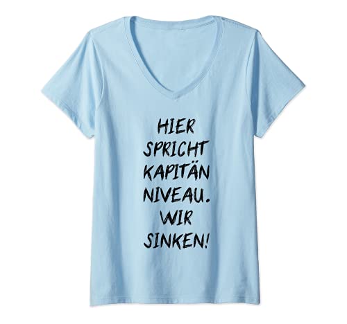 Damen Hier Spricht Kapitän Niveau Wir Sinken Humor Lachen Lustiges T-Shirt mit V-Ausschnitt Damen Hier Spricht Kapitän Niveau Wir Sinken Humor Lachen Lustiges T-Shirt mit V-Ausschnitt von Witzige Sprüche Sarkasmus Ironie Nicht Sozial Fun