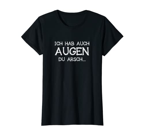 Damen Lustiges Frauen Design Schau Mir In Die Augen Motiv Deko Fun T-Shirt Damen Lustiges Frauen Design Schau Mir In Die Augen Motiv Deko Fun T-Shirt von Witzige Sprüche Vintage Frau Outfit Humor Ironie