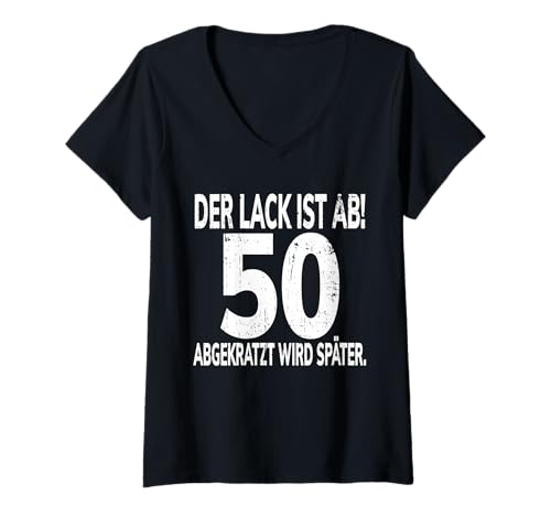 Damen Der Lack Ist Ab 50 Lustiger Geburtstag Spruch T-Shirt mit V-Ausschnitt Damen Der Lack Ist Ab 50 Lustiger Geburtstag Spruch T-Shirt mit V-Ausschnitt von Witzige Sprüche Zum 50 Geburtstag Humor