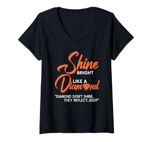 Damen Strahle Wie EIN Diamant Sarkastischer Nerd-Witz T-Shirt mit V-Ausschnitt Damen Strahle Wie EIN Diamant Sarkastischer Nerd-Witz T-Shirt mit V-Ausschnitt von Witzige Sprüche für Edelstein-Fans