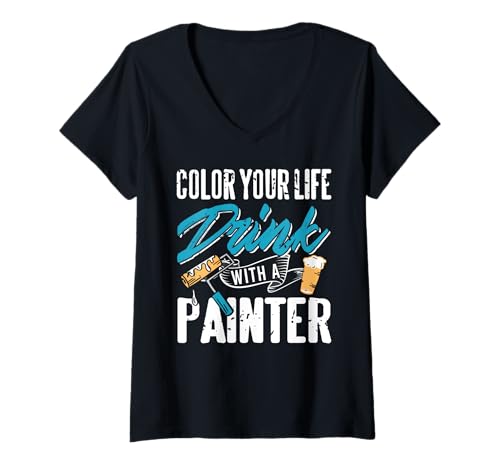 Damen Färbe Dein Leben Trink mit einem Maler Witziger Spruch T-Shirt mit V-Ausschnitt Damen Färbe Dein Leben Trink mit einem Maler Witziger Spruch T-Shirt mit V-Ausschnitt von Witzige Sprüche für Profi-Maler