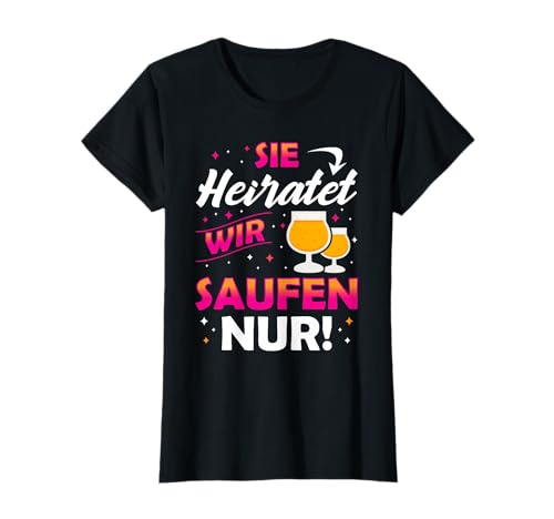 Lustig Junggesellenabschied Frauen Sie Heiratet wir Saufen T-Shirt Lustig Junggesellenabschied Frauen Sie Heiratet wir Saufen T-Shirt von Witzige Süße Gruppe Braut Sprüche Deko Geschenke