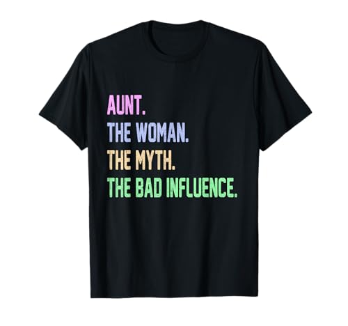 Aunt Woman Bad Influence Tante T-Shirt Aunt Woman Bad Influence Tante T-Shirt von Witzige Tanten Shirts