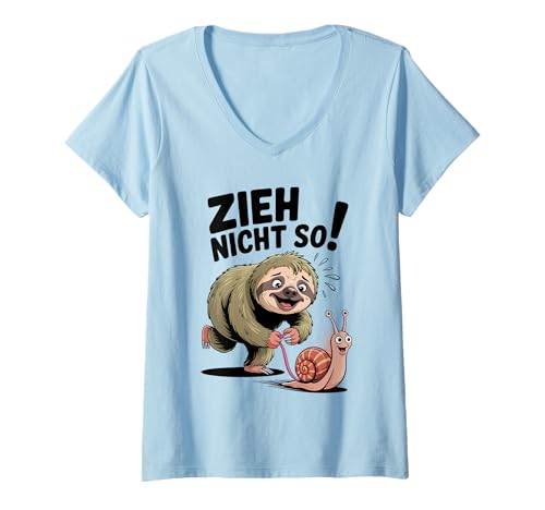 Damen Lustiger Zieh Nicht So Spruch mit Faultier und Schnecke T-Shirt mit V-Ausschnitt Damen Lustiger Zieh Nicht So Spruch mit Faultier und Schnecke T-Shirt mit V-Ausschnitt von Witzige Tier Illustration für Faultier Fans