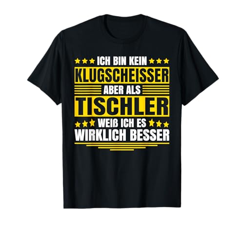 Herren Kein Klugscheisser bin Tischler Spruch T-Shirt Herren Kein Klugscheisser bin Tischler Spruch T-Shirt von Witzige Tischler Holzwurm Geschenke