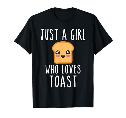 Just A Girl Who Loves Toast Buttertoast Toastbrot Frühstück T-Shirt Just A Girl Who Loves Toast Buttertoast Toastbrot Frühstück T-Shirt von Witzige Toast Sprüche