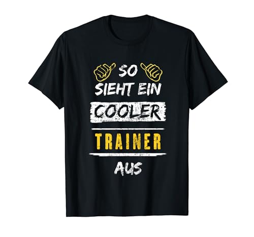So Sieht Ein Cooler Trainer Aus Arbeitsshirt Männer T-Shirt So Sieht Ein Cooler Trainer Aus Arbeitsshirt Männer T-Shirt von Witzige Trainer Geschenkideen Arbeitskollegen