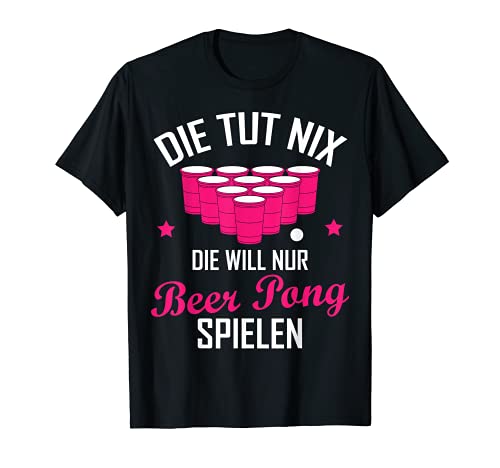 Beer Pong Lustiger Spruch Beer Pong Party Outfit Frauen T-Shirt Beer Pong Lustiger Spruch Beer Pong Party Outfit Frauen T-Shirt von Witzige Trinkspiele Geschenkideen