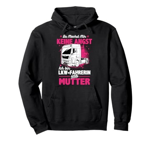 Keine Angst LKW-Fahrerin und Mutter - Truckerin & Mama Pullover Hoodie von Witzige Truckerin Shirts