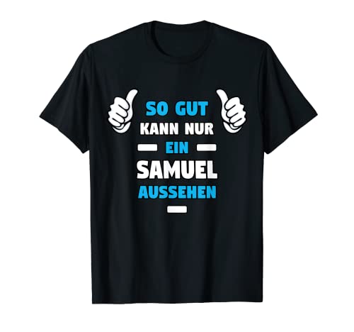 Herren SAMUEL TShirt Vorname Name Spruch Lustig Fun T-Shirt Herren SAMUEL TShirt Vorname Name Spruch Lustig Fun T-Shirt von Witzige Vornamen Designs & Namen Motive