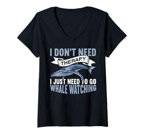 Damen I Don't Need Therapy I Just Need to Go Funny Whale Watching T-Shirt mit V-Ausschnitt Damen I Don't Need Therapy I Just Need to Go Funny Whale Watching T-Shirt mit V-Ausschnitt von Witzige Wale Geschenke Wal Outfit Walbeobachtung