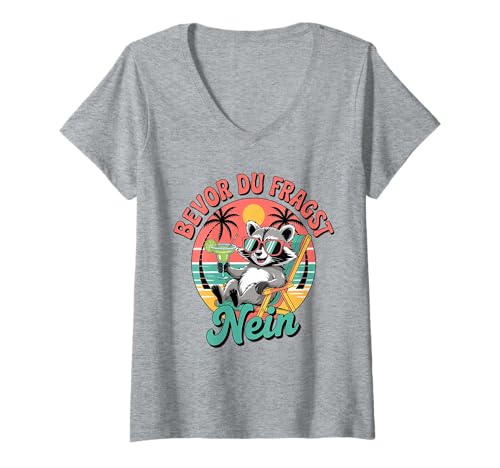 Damen Bevor du fragst, Nein Waschbär — Lustiges Urlaubs-Waschbär T-Shirt mit V-Ausschnitt von Witzige Waschbär Tees