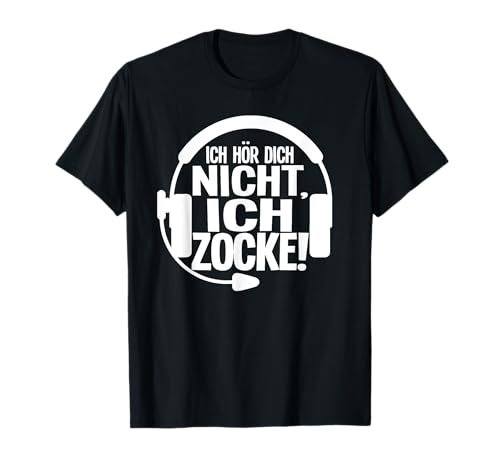 Lustiges Gamer Jungs Gaming Ich Höre Dich Nicht Ich Zocke T-Shirt Lustiges Gamer Jungs Gaming Ich Höre Dich Nicht Ich Zocke T-Shirt von Gamer & Gaming Geschenk Bekleidung