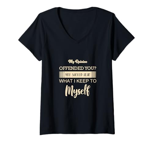 Damen My Opinion Offended You? Sarkasmus Eigene Meinung T-Shirt mit V-Ausschnitt Damen My Opinion Offended You? Sarkasmus Eigene Meinung T-Shirt mit V-Ausschnitt von Witzige sarkastische Sprüche opinion offended you