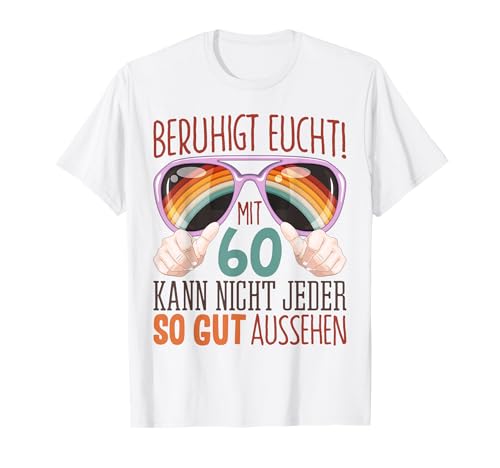 60. Geburtstag Geschenk Frauen Männer Spruch Lustiger Spruch T-Shirt von Witzige und Lustige Sprüche