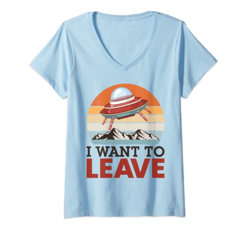 Damen Alien Spruch Außerirdische Geschenkidee I Want To Leave UFO T-Shirt mit V-Ausschnitt von Witzige und Lustige Sprüche
