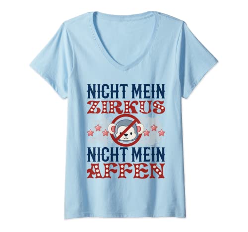 Damen Nicht Mein Zirkus Nicht Meine Affen Spruch Lustiger Spruch S T-Shirt mit V-Ausschnitt von Witzige und Lustige Sprüche