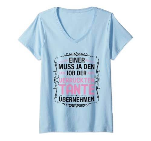 Damen Verrückte Tante Geschenk Spruch Lustig Spruch T-Shirt mit V-Ausschnitt von Witzige und Lustige Sprüche