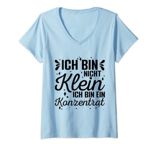 Damen ich Bin Nicht Klein Ich Bin Ein Konzentrat Spruch Geschenk C T-Shirt mit V-Ausschnitt von Witzige und Lustige Sprüche