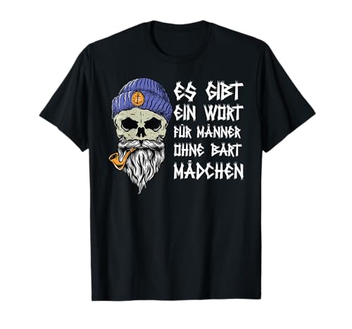 Es gibt ein wort für männer ohne bart mädchen Wikinger Spaß T-Shirt Es gibt ein wort für männer ohne bart mädchen Wikinger Spaß T-Shirt von Witzigen Sprüchen Herren Spaß Wikinger