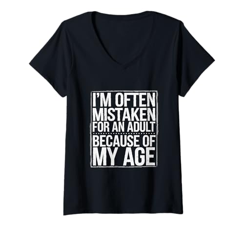 Damen I'm Often Mistaken for An Adult Because of My Age - T-Shirt mit V-Ausschnitt von Witziger Humor für Erwachsene