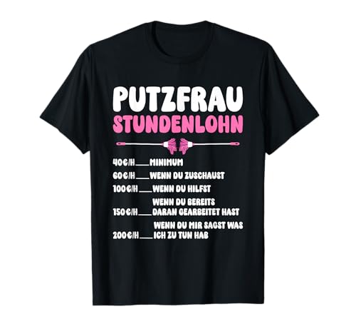 Frauen Kleidung Putzfrau Stundenlohn - Lustiges Putzkraft T-Shirt Frauen Kleidung Putzfrau Stundenlohn - Lustiges Putzkraft T-Shirt von Witziger Reinigungskraft Spruch Putzfrau Damen