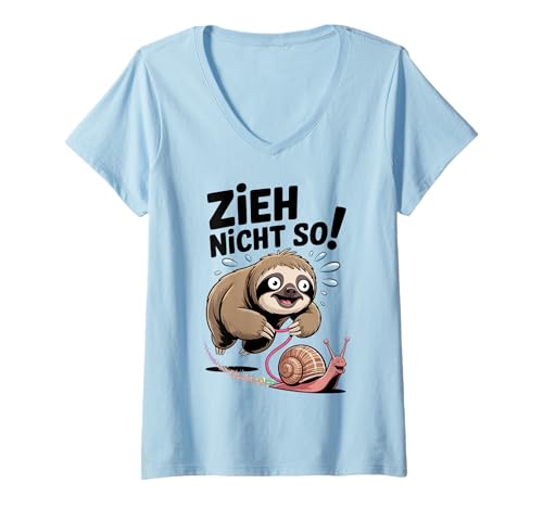 Damen Zieh Nicht So Faultier Humor mit rasanter Schnecke T-Shirt mit V-Ausschnitt Damen Zieh Nicht So Faultier Humor mit rasanter Schnecke T-Shirt mit V-Ausschnitt von Witziger Spruch für Fans von Faultieren & Spaß