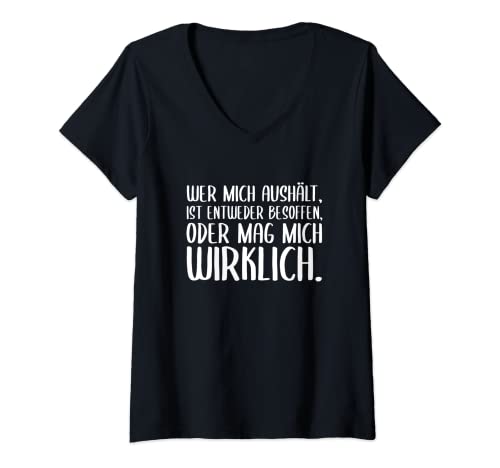 Damen Wer mich aushält ist besoffen oder mag mich wirklich T-Shirt mit V-Ausschnitt Damen Wer mich aushält ist besoffen oder mag mich wirklich T-Shirt mit V-Ausschnitt von Witziger Spruch und Geschenk Frau Freundin