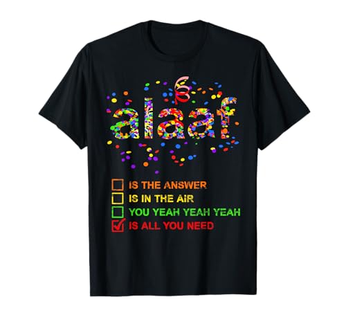 Lustiger Alaaf ist alles was man braucht Konfetti im Herzen Karneval T-Shirt Lustiger Alaaf ist alles was man braucht Konfetti im Herzen Karneval T-Shirt von Witziges Alaaf Helau Karneval Konfetti Kostüm
