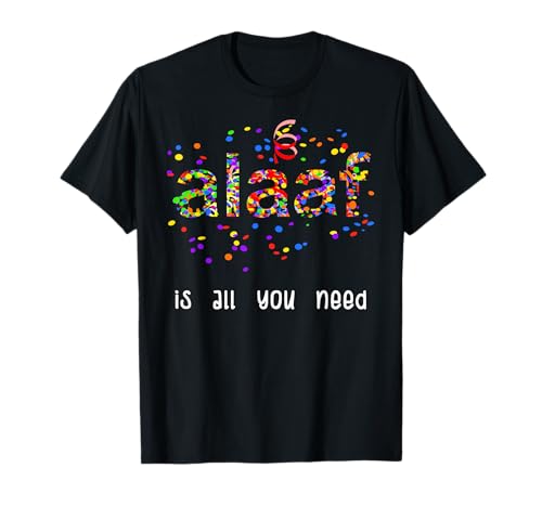 Lustiges Alaaf ist alles was man braucht Konfetti im Herzen Karneval T-Shirt Lustiges Alaaf ist alles was man braucht Konfetti im Herzen Karneval T-Shirt von Witziges Alaaf Helau Karneval Konfetti Kostüm