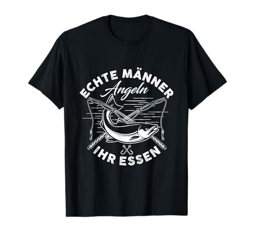 Echte Männer angeln ihr Essen - Angler T-Shirt Echte Männer angeln ihr Essen - Angler T-Shirt von Witziges Angeln & Angler Shirts
