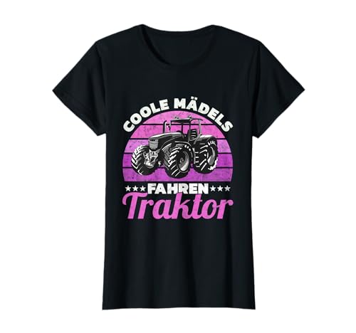 Coole Mädchen fahren Traktor Traktorfahrer Landwirt Bauer T-Shirt Coole Mädchen fahren Traktor Traktorfahrer Landwirt Bauer T-Shirt von Witziges Bauernspruch Geschenk