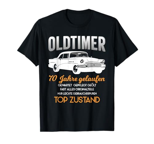 70. Geburtstag Oldtimer Lustiges Herren Auto Fan T-Shirt von Witziges Geburtstagsgeschenk Mann Frau Auto Fan
