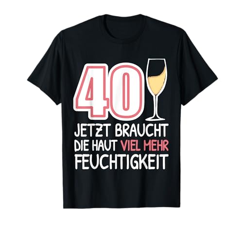 Frauen Sekt Trinker Spruch. Lustiges 40. Geburtstag Sekt T-Shirt Frauen Sekt Trinker Spruch. Lustiges 40. Geburtstag Sekt T-Shirt von Witziges Geburtstagsgeschenk Sekttrinker Damen