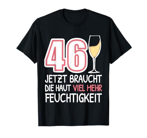 Frauen Sekt Trinker Spruch. Lustiges 46. Geburtstag Sekt T-Shirt Frauen Sekt Trinker Spruch. Lustiges 46. Geburtstag Sekt T-Shirt von Witziges Geburtstagsgeschenk Sekttrinker Damen