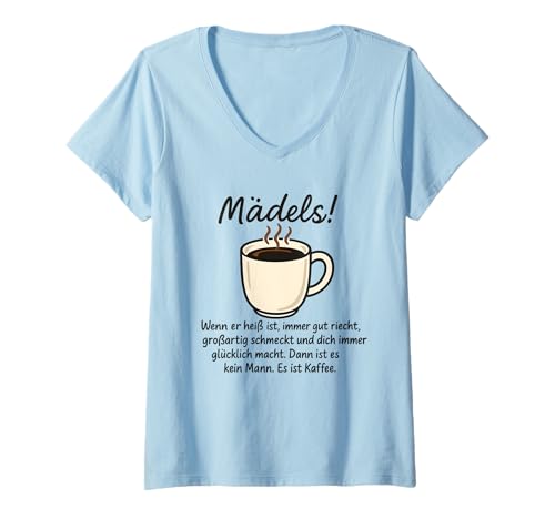 Damen Lustiges Kaffee Design für Damen Kaffeetrinkerin Büro Humor T-Shirt mit V-Ausschnitt von Witziges Kaffeeklatsch Spruch Outfit für Frauen