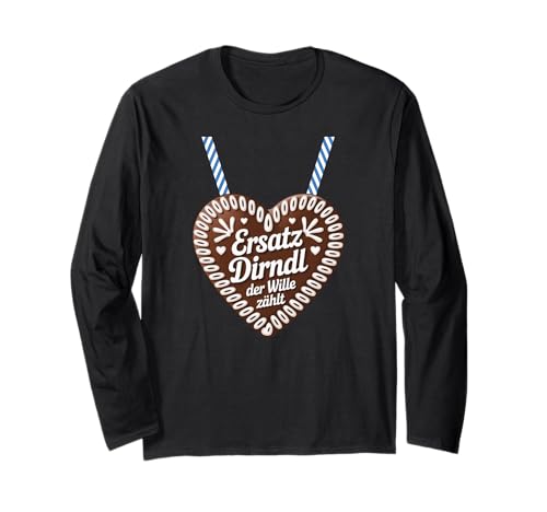 Ersatz Dirndl Spruch Lebkuchenherz Langarmshirt Ersatz Dirndl Spruch Lebkuchenherz Langarmshirt von Witziges Lebkuchenherz Ersatz Dirndl Herz Sprüche