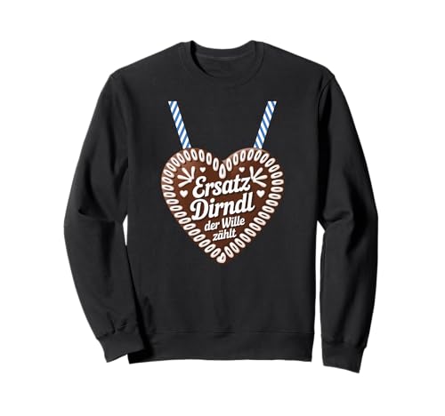 Ersatz Dirndl Spruch Lebkuchenherz Sweatshirt Ersatz Dirndl Spruch Lebkuchenherz Sweatshirt von Witziges Lebkuchenherz Ersatz Dirndl Herz Sprüche