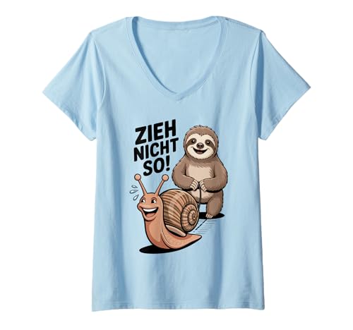 Damen Lustiger Faultier Spruch Zieh Nicht So Schnecke Humor T-Shirt mit V-Ausschnitt von Witziges Tier Cartoon Motiv Langsamkeit Spruch Fun