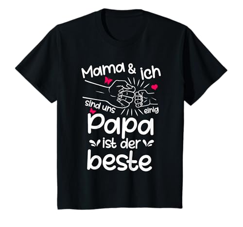 Mama und ich sind uns einig Papa ist der beste Vatertag T-Shirt Mama und ich sind uns einig Papa ist der beste Vatertag T-Shirt von Witziges Vatertag 2022 Papa Geschenk von Lifua