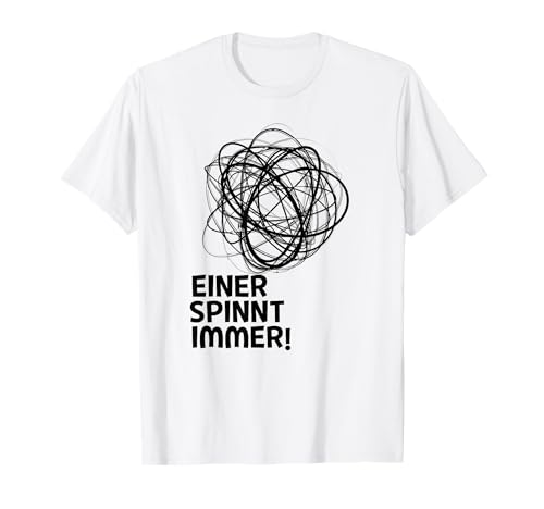 Einer Spinnt Immer Kinder Familienart T-Shirt Einer Spinnt Immer Kinder Familienart T-Shirt von Wiziger Spruch Familienlook Eltern Kinder Outfit