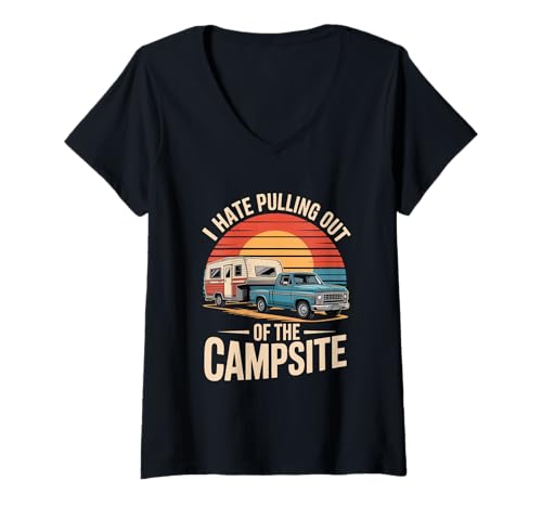 Damen Camping Retro I Hate Pulling Out of The Campsite T-Shirt mit V-Ausschnitt Damen Camping Retro I Hate Pulling Out of The Campsite T-Shirt mit V-Ausschnitt von Wohnmobil Roadtrip Vintage Lagerfeuer Camping