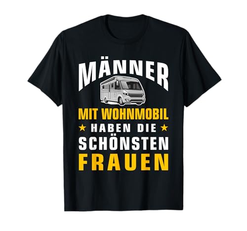 Männer Mit Wohnmobil Haben Die Schönsten Frauen Camping T-Shirt Männer Mit Wohnmobil Haben Die Schönsten Frauen Camping T-Shirt von Wohnmobil Zubehör Camping Geschenk Herren Spruch