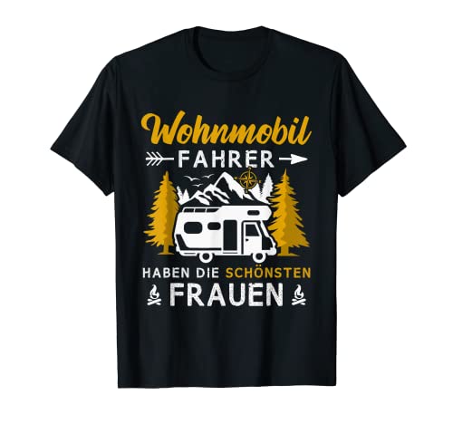 Camping Wohnmobilfahrer haben die schönsten Frauen Camper T-Shirt Camping Wohnmobilfahrer haben die schönsten Frauen Camper T-Shirt von Wohnmobil & Camping Zubehör für Wohnmobilbesitzer