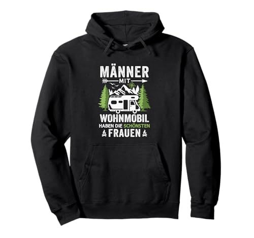 Camping Männer mit Wohnmobil haben die schönsten Frauen Pullover Hoodie Camping Männer mit Wohnmobil haben die schönsten Frauen Pullover Hoodie von Wohnmobil & Camping Zubehör für Wohnmobilfahrer