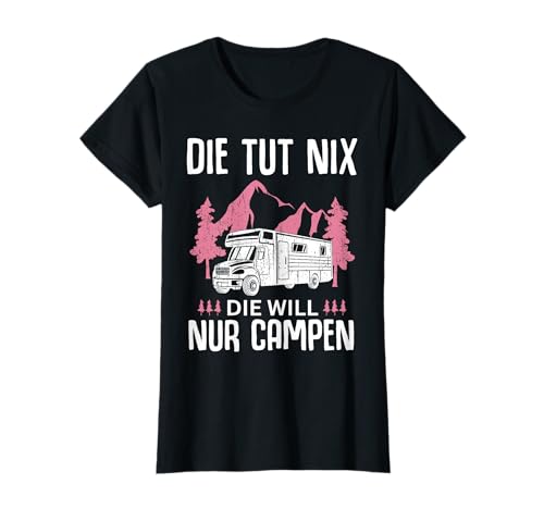 Camping Wohnwagen die tut nix will campen - Wohnmobil Frauen T-Shirt Camping Wohnwagen die tut nix will campen - Wohnmobil Frauen T-Shirt von Wohnwagen Camping Zubehör Campingstuhl