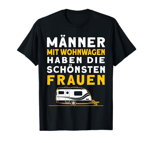 Männer Mit Wohnwagen Haben Die Schönsten Frauen Camping T-Shirt Männer Mit Wohnwagen Haben Die Schönsten Frauen Camping T-Shirt von Wohnwagen Zubehör Camping Geschenk Herren Spruch