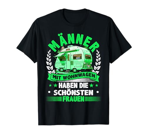 Männer Mit Wohnwagen Haben Die Schönsten Frauen - Camping T-Shirt Männer Mit Wohnwagen Haben Die Schönsten Frauen - Camping T-Shirt von Wohnwagen Zubehör Camping Geschenk Spruch
